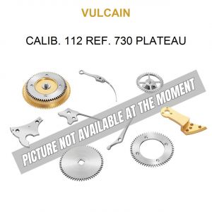 VULCAIN Calib. 112 Ref. 730 Plateau