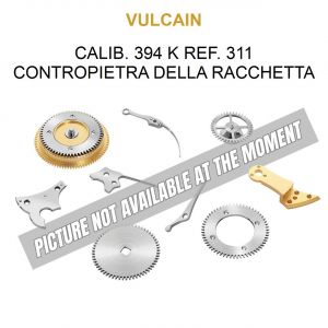 VULCAIN Calib. 394 K ref. 311 Contropietra della Racchetta