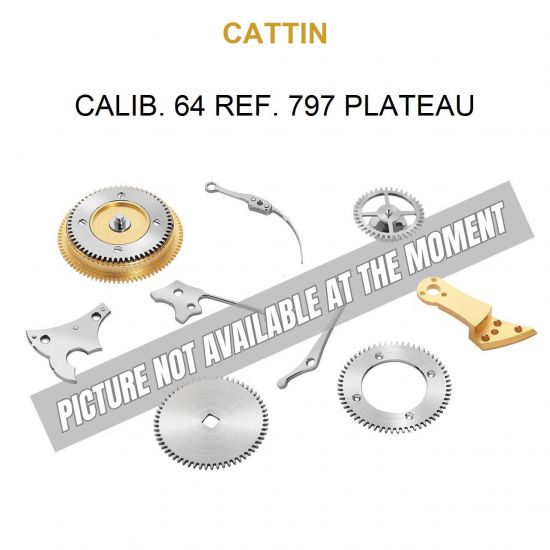 CATTIN Calib. 64 Ref. 797 Plateau