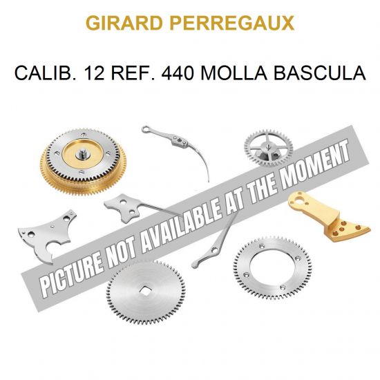 GIRARD PERREGAUX Calib. 12 Ref. 440 Molla Bascula