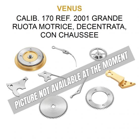 VENUS Calib. 170 Ref. 2001 Grande Ruota Motrice, Decentrata, Con Chaussee